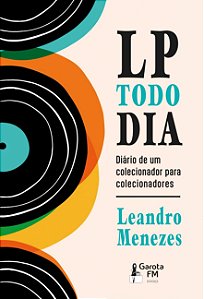 Livro Lp Todo Dia: Diário De Um Colecionador Para Colecionadore...