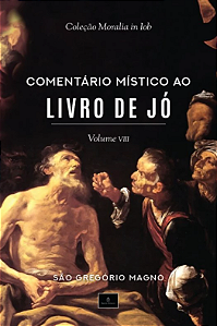 Livro Coleção Moralia In Iob - Comentário Literal Ao Livro De J...