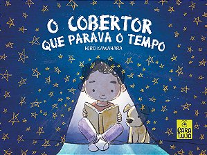 Livro O Cobertor Que Parava O Tempo  - Selo Garatuja