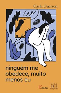 Livro Ninguém Me Obedece, Muito Menos Eu