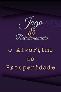 Livro Jogo Do Relacionamento - O Algoritmo Da Prosperidade