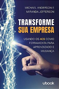 Livro Transforme Sua Empresa: Usando Os 4Cs Como Ferramen...