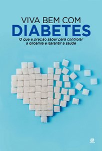 Livro Viva bem com Diabetes: O que é preciso saber para c...