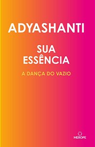 Livro Sua essência: a dança do vazio (Volume 1)
