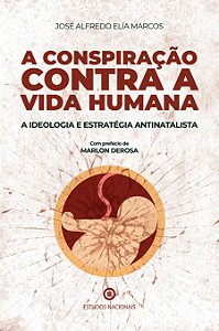 Livro A Conspiração Contra A Vida Humana - A Ideologia E ...