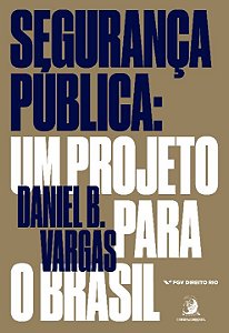 Livro Segurança pública: um projeto para o Brasil