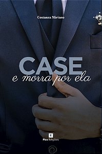 Livro Case E Morra Por Ela