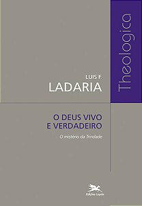 Livro O Deus vivo e verdadeiro: O mistério da Trindade