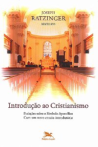 Livro Introdução ao cristianismo: Preleções sobre o símbo...