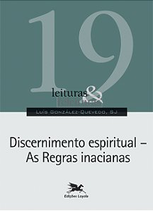 Livro Discernimento espiritual - As regras inacianas (Vol...