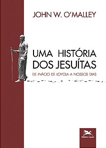 Livro Uma história dos jesuítas: De Inácio de Loyola a no...