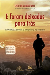 Livro E foram deixados para trás: Uma reflexão sobre o fe...