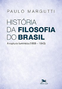 Livro História da filosofia do Brasil (1500-hoje) - 2ª pa...