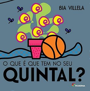 Livro Que E Que Tem No Seu Quintal, O?