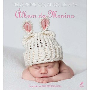 Livro Meus primeiros anos de vida: álbum da menina