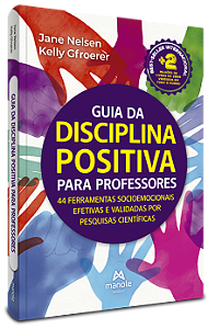 Livro Guia da disciplina positiva para professores: 44 fe...