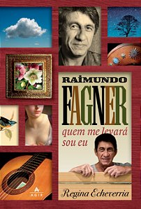 Livro Raimundo Fagner - quem me levará sou eu