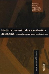 Livro História dos métodos e materiais de ensino: a escol...