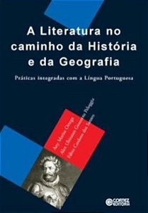 Livro A literatura no caminho da história e da geografia:...