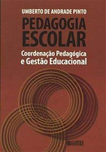 Livro Pedagogia escolar: coordenação pedagógica e gestão ...