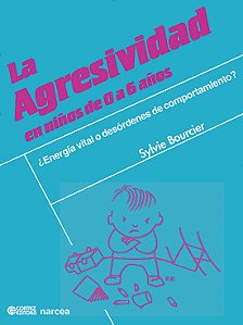 Livro La agresividad en niños de 0 a 6 años: ¿energía vital o d...