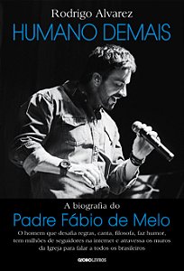 Livro Humano demais: A biografia do padre Fábio de Melo