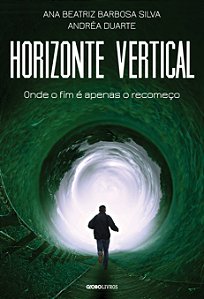 Livro Horizonte vertical: Onde o fim é apenas o recomeço