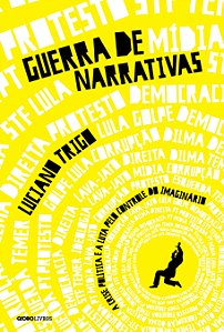 Livro Guerra de narrativas: A crise política e a luta pel...