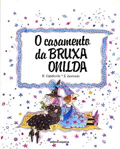 Livro O Casamento Da Bruxa Onilda