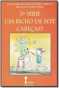 Livro 5 Série - Um Bicho De Sete Cabeças