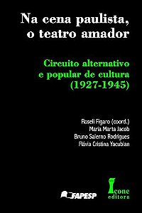 Livro Na cena paulista, o teatro amador. circuito alternativo e...