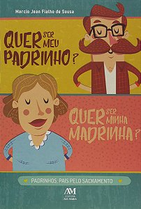 Livro Quer ser meu padrinho? Quer ser minha madrinha?