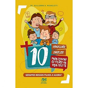 Livro 10 conselhos singelos para Educar os filhos na vida...