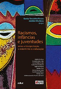 Livro Racismos, Infâncias E Juventudes - Entre A (Des)Pro...