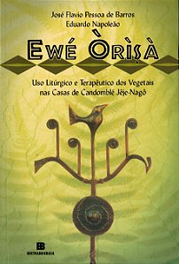 Livro Ewé Òrìsà: Uso Litúrgico e Terapêutico dos Vegetais...