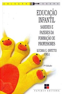 Livro Educação infantil: Saberes e fazeres da formação de...