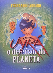 Livro Uyrá - O defensor do planeta: o defensor do planeta