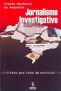Livro Jornalismo investigativo: o fato por trás da notíci...