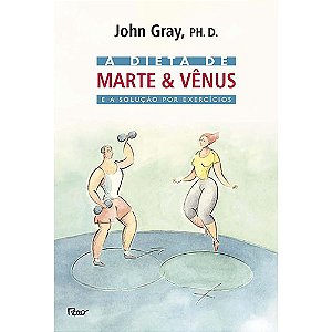 Livro A dieta de Marte & Vênus e a solução por exercícios