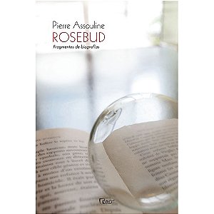 Livro Rosebud - Fragmentos De Biografias