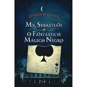 Livro Mr. Sebastian E O Fantástico Mágico Negro