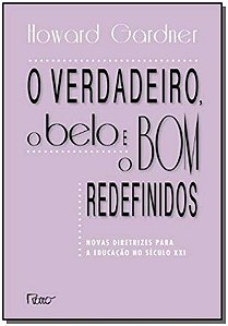 Livro O verdadeiro, o belo e o bom redefinidos: Novas dir...