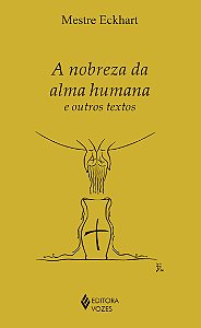 Livro A nobreza da alma humana e outros textos