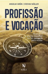 Livro Profissão e vocação: quando é preciso escolher ou t...
