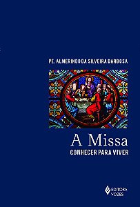 Livro A missa: conhecer para viver