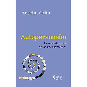 Livro Autopersuasão: como lidar com nossos pensamentos