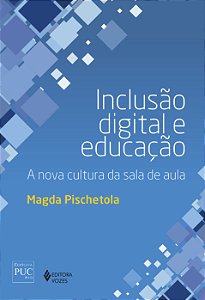 Livro Inclusão digital e educação: a nova cultura da sala...