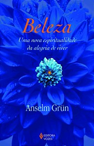 Livro Beleza: uma nova espiritualidade da alegria de vive...
