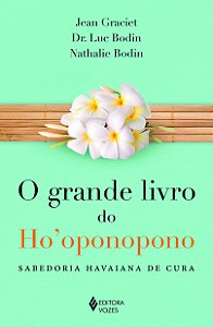 Livro O grande livro do Ho'oponopono: sabedoria havaiana ...
