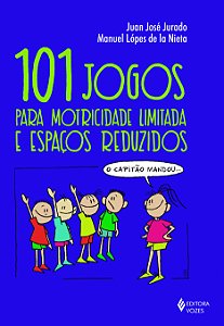 Livro 101 jogos para motricidade limitada e espaços reduz...